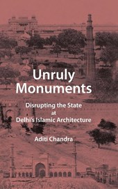 Unruly Monuments