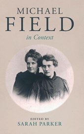 Michael Field in Context
