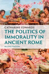 The Politics of Immorality in Ancient Rome