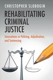 Rehabilitating Criminal Justice