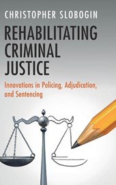Rehabilitating Criminal Justice