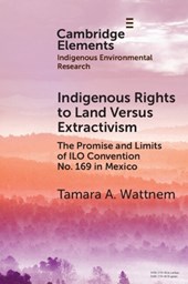 Indigenous Rights to Land Versus Extractivism
