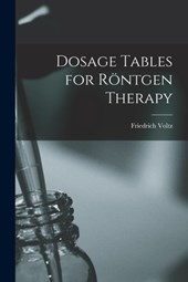 Dosage Tables for Röntgen Therapy