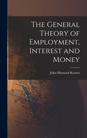 GENERAL THEORY OF EMPLOYMENT I