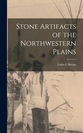 Stone Artifacts of the Northwestern Plains