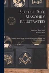 Scotch Rite Masonry Illustrated
