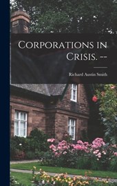 Corporations in Crisis. --