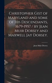 CHRISTOPHER GIST OF MARYLAND &