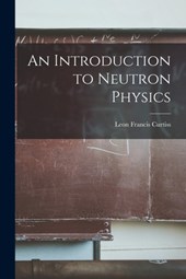 An Introduction to Neutron Physics