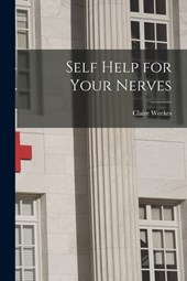 SELF HELP FOR YOUR NERVES