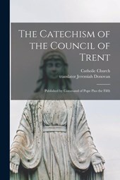 CATECHISM OF THE COUNCIL OF TR