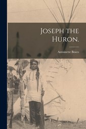 Joseph the Huron.