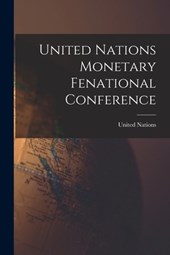 United Nations Monetary Fenational Conference
