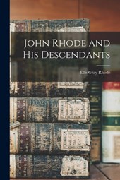 John Rhode and His Descendants