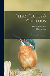 Fleas, Flukes & Cuckoos; a Study of Bird Parasites