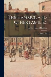 The Hamrick and Other Families; Indian Lore