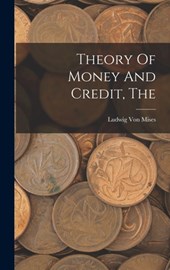 The Theory Of Money And Credit