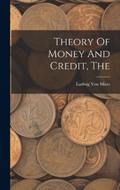 The Theory Of Money And Credit