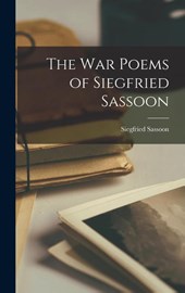 The War Poems of Siegfried Sassoon