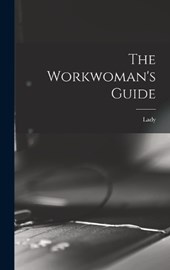 The Workwoman's Guide