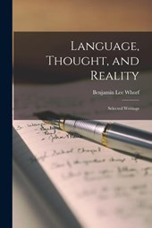 Whorf, B: Language, Thought, and Reality; Selected Writings