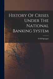 History Of Crises Under The National Banking System