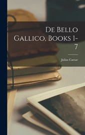 De Bello Gallico, Books 1-7
