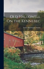 Old Hallowell On the Kennebec