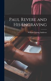 Paul Revere and his Engraving