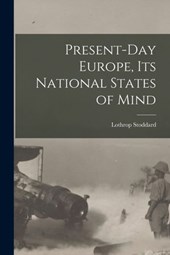Present-day Europe, its National States of Mind