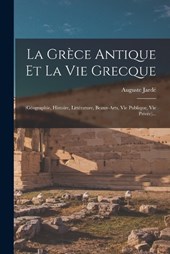 La Grece Antique Et La Vie Grecque