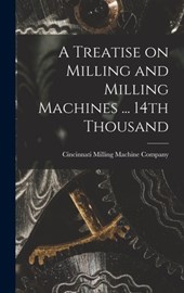 TREATISE ON MILLING & MILLING