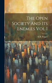 Popper, K: Open Society And Its Enemies Vol I