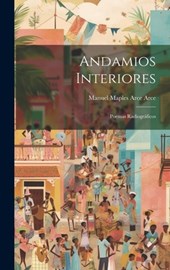 Andamios interiores: Poemas radiográficos