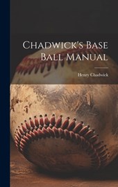 Chadwick's Base Ball Manual