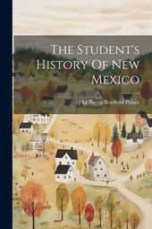 The Student's History Of New Mexico