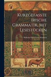 Kurzgefasste Irische Grammatik, mit Lesestücken
