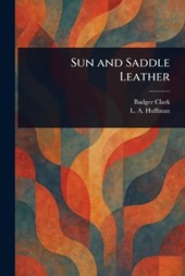 Sun and Saddle Leather