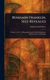 Benjamin Franklin, Self-Revealed