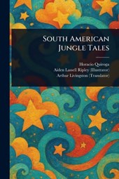 South American Jungle Tales