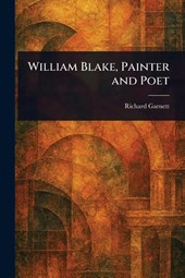 William Blake, Painter and Poet