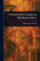 Twenty-Five Years in the Black Belt