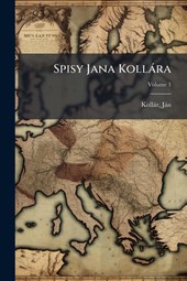 Kollàr, J: Spisy Jana Kollàra