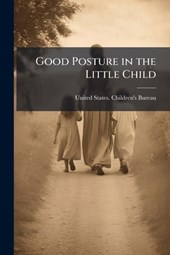Good Posture in the Little Child