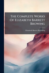 The Complete Works Of Elizabeth Barrett Browing