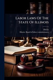 Labor Laws Of The State Of Illinois