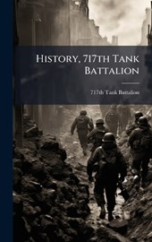 History, 717th Tank Battalion