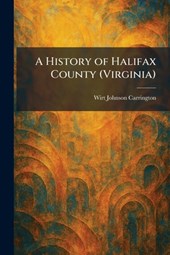 A History of Halifax County (Virginia)