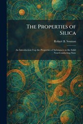 Sosman, R: Properties of Silica
