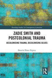 Zadie Smith and Postcolonial Trauma